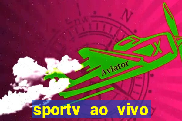 sportv ao vivo online multi